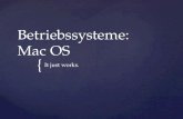 { Betriebssysteme: Mac OS It just works.. 1976: Gründung durch Steve Jobs, Steve Wozniak und Ronald Wayne 1976: Gründung durch Steve Jobs, Steve Wozniak.