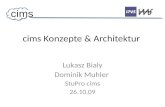 Cims Konzepte & Architektur Lukasz Bialy Dominik Muhler StuPro cims 26.10.09 cims.