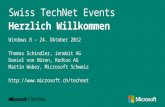 Swiss TechNet Events Herzlich Willkommen Windows 8 – 24. Oktober 2012 Thomas Schindler, innobit AG Daniel von Büren, Redtoo AG Martin Weber, Microsoft.