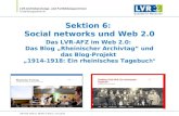 LVR-Archivberatungs- und Fortbildungszentrum Fortbildungszentrum LVR-AFZ, Marner, 48.RAT in Kleve, 27.6.2014 Sektion 6: Social networks und Web 2.0 Das.