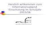 Herzlich willkommen zum Informationsabend Einschulung im Schuljahr 2015/16.