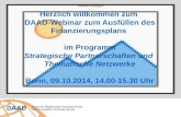 Herzlich willkommen zum DAAD-Webinar zum Ausfüllen des Finanzierungsplans im Programm Strategische Partnerschaften und Thematische Netzwerke Bonn, 09.10.2014,