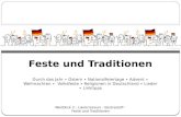 Durch das Jahr ∙ Ostern ∙ Nationalfeiertage ∙ Advent ∙ Weihnachten ∙ Volksfeste ∙ Religionen in Deutschland ∙ Lieder ∙ Linktipps Feste und Traditionen.
