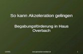 So kann Akzeleration gelingen Begabungsförderung in Haus Overbach 119.11.2014.
