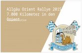 Allgäu Orient Rallye 2015 7.000 Kilometer in den Orient Teampräsentation.