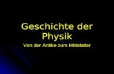 Geschichte der Physik Von der Antike zum Mittelalter.