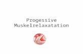 Progessive Muskelrelaxatation Entspannungsverfahren.