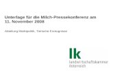 Unterlage für die Milch-Pressekonferenz am 11. November 2008 Abteilung Marktpolitik, Tierische Erzeugnisse.