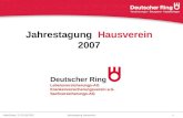 Halle/Saale, 21./22.09.2007 Jahrestagung Hausverein 1 Jahrestagung Hausverein 2007 Deutscher Ring Lebensversicherungs-AG Krankenversicherungsverein a.G.