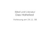 Bibel und Literatur Das Hohelied Vorlesung am 24.11. 08