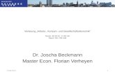 Vorlesung „Arbeits-, Konsum- und Gesellschaftsökonomik“ Termin: Mi 16:15 - 17:45 Uhr Raum: R11 T05 C84 Dr. Joscha Beckmann Master Econ. Florian Verheyen.