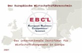 Der Europäische Wirtschaftsführerschein Das internationale Zertifikat für Wirtschaftskompetenz in Europa 2007.