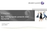 IP Infrastruktur Nur mit Dynamik erreicht man Dynamik Alcatel-Lucent Juni 2010.