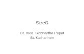 Streß Dr. med. Siddhartha Popat St. Katharinen. Streß Was ist das eigentlich? Was können wir dagegen tun? Diagnose und Differentialdiagnose?