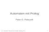 Informatik: Theoretische Informatik; Weilburg XII/111 Automaten mit Prolog Peter G. Poloczek.