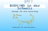 BVDV/MD in der Schweiz Konzept für eine Ausrottung Bundesamt für Veterinärwesen.