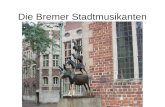 Die Bremer Stadtmusikanten. Die Bremer Stadtmusikanten.
