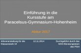 Einführung in die Kursstufe am Paracelsus-Gymnasium-Hohenheim Abitur 2017 Infoveranstaltung für die12.11.2014 Durchgeführt durch das Klassenstufe 10 NGO-Beratungsteam.