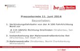 Senatsverwaltung für Stadtentwicklung und Umwelt Berlin Pressetermin 11. Juni 2014 Bauvorhaben: 1.Verbindungsfahrbahn von der A 100 Fahrtrichtung Nord.