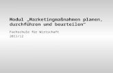 Modul „Marketingmaßnahmen planen, durchführen und beurteilen“ Fachschule für Wirtschaft 2011/12.