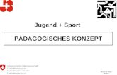 Jugend + Sport PÄDAGOGISCHES KONZEPT Version M. Reber 08/2010.