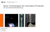 Neue Technologien für innovative Produkte 3D Lasermaterialbearbeitung Fachhochschule Nordwestschweiz Hochschule für Technik Dipl.-Ing. Markus C. Krack