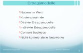 Ertragsmodelle Prof. Dr. T. HildebrandtWeb-Business Ertragsmodelle 1  Nutzen im Web  Kostenpyramide  Direkte Ertragsmodelle  Indirekte Ertragsmodelle