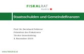 Prof. Dr. Bernhard Felderer Präsident des Fiskalrates Tiroler Gemeindetag 3. November 2014 Staatsschulden und Gemeindefinanzen .