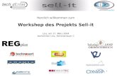 1 Herzlich willkommen zum Workshop des Projekts Sell-it Linz, am 17. März 2004 techcEnter Linz, Seminarraum C
