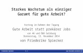 Www.flassbeck-economics.de Friederike Spiecker S. 1 Starkes Wachstum als einziger Garant für gute Arbeit? Vortrag im Rahmen der Tagung Gute Arbeit statt.