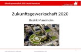 Zukunftsgewerkschaft 2020 Bezirk Mannheim Zukunftsgewerkschaft 2020 Bezirk Mannheim IG BCE Bezirk Mannheim, Detlef StutterFortentwicklung Februar 2014.