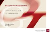 Bericht des Präsidenten Personalversammlung 15. Oktober 2014 Georg Krausch Präsident.