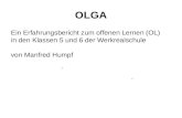 OLGA Ein Erfahrungsbericht zum offenen Lernen (OL) in den Klassen 5 und 6 der Werkrealschule von Manfred Humpf.