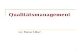 1 Qualitätsmanagement von Rainer Ultsch. 2 Was ist Qualität???