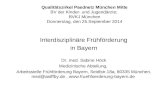 Qualitätszirkel Paednetz München Mitte BV der Kinder- und Jugendärzte; BVKJ München Donnerstag, den 25.September 2014 Interdisziplinäre Frühförderung in.