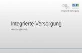 Integrierte Versorgung Mönchengladbach. Die GpG NRW Gründung Januar 2011 Zweck: Managementgesellschaft, Abschluss und Umsetzung von Verträgen der Integrierten.