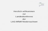 Herzlich willkommen zur Landeskonferenz der LAG:WfbM Niedersachsen Niedersachsen.