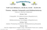 Treff vom Mittwoch, 18.06.14, 14.00 – 16.00 Uhr Thema: digitale Fotografie und Bildbearbeitung Referent: Manfred Hildebrand Erster Teil: Fotografie: Grundkenntnisse.