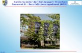 VS-NfD Karrierecenter der Bundeswehr München Dezernat 8 – Berufsförderungsdienst (BFD) -