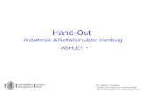 Hand-Out Anästhesie & Notfallsimulator Hamburg - ASHLEY - © K. Agarwal, C.Plümers Klinik und Poliklink für Anästhesiologie Universitätsklinikum Hamburg-Eppendorf.