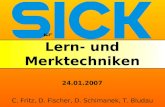 Lern- und Merktechniken C. Fritz, D. Fischer, D. Schimanek, T. Bludau 24.01.2007.