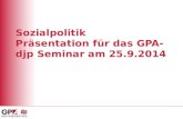 Sozialpolitik Pr¤sentation f¼r das GPA- djp Seminar am 25.9.2014