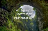 Wolfgang´s Powerpoint Präsentation Von Vietnam nach Island, sind das die schönsten, geheimnisvollsten und erstaunlichsten Höhlen von der ganzen Welt.