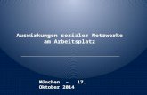 Auswirkungen sozialer Netzwerke am Arbeitsplatz München – 17. Oktober 2014