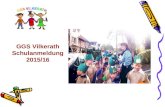 GGS Vilkerath Schulanmeldung 2015/16 Begrüßung Kath. Kindertagesstätte „Maria Hilf“