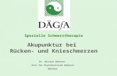 1 G 8 2005 Spezielle Schmerztherapie Akupunktur bei Rücken- und Knieschmerzen Dr. Nicolas Behrens Arzt für Psychikalische Medizin München.