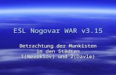 ESL Nogovar WAR v3.15 Betrachtung der Munkisten in den Städten 1(Neveklov) und 2(Davle)