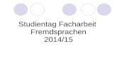 Studientag Facharbeit Fremdsprachen 2014/15. Schritte der Facharbeit Themenfindung (1. Beratungstermin) Recherchieren (2. Beratungstermin) Zitieren (3