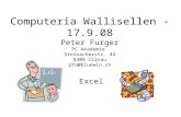 Computeria Wallisellen - 17.9.08 Peter Furger PC Akademie Steinacherstr. 44 8308 Illnau pfu@bluewin.ch Excel.