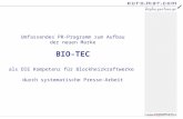 Umfassendes PR-Programm zum Aufbau der neuen Marke BIO-TEC als DIE Kompetenz für Blockheizkraftwerke durch systematische Presse-Arbeit.